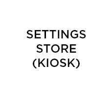 Settings Store (Kiosk)